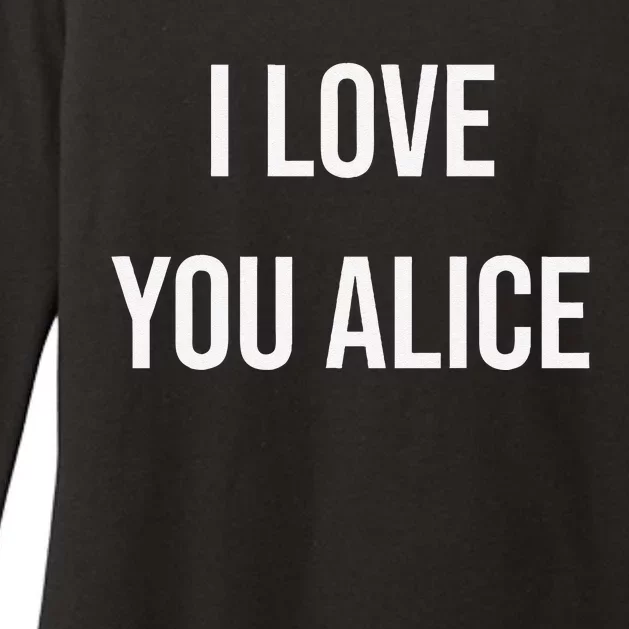 I Love You Alice Womens CVC Long Sleeve Shirt