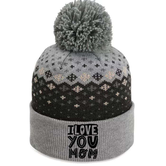 I Love You Mom Mothers Day The Baniff Cuffed Pom Beanie