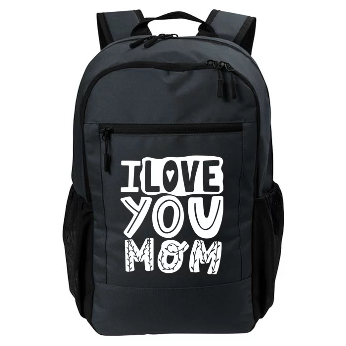 I Love You Mom Mothers Day Daily Commute Backpack