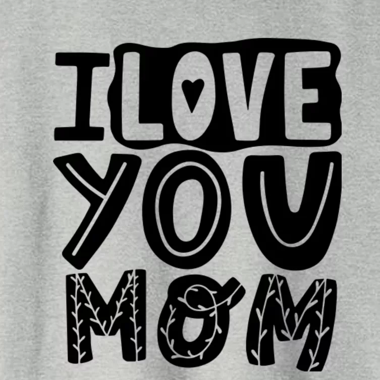 I Love You Mom Mothers Day Women's Crop Top Tee