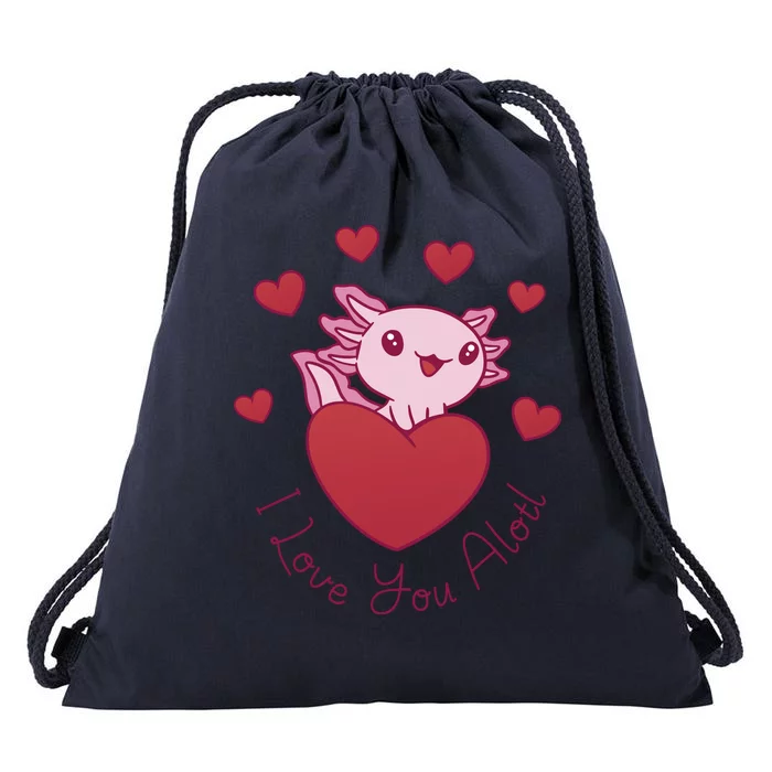 I Love You Alotl Valentines Day Drawstring Bag