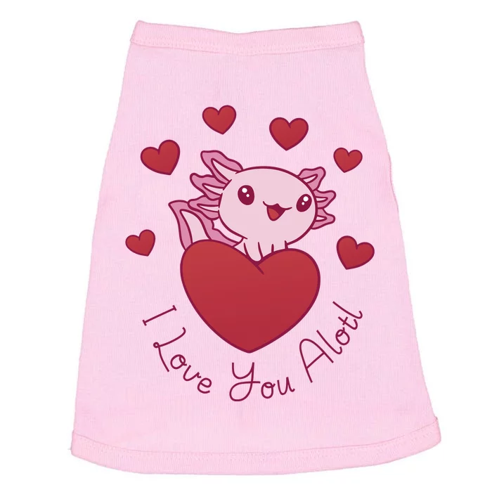 I Love You Alotl Valentines Day Doggie Tank