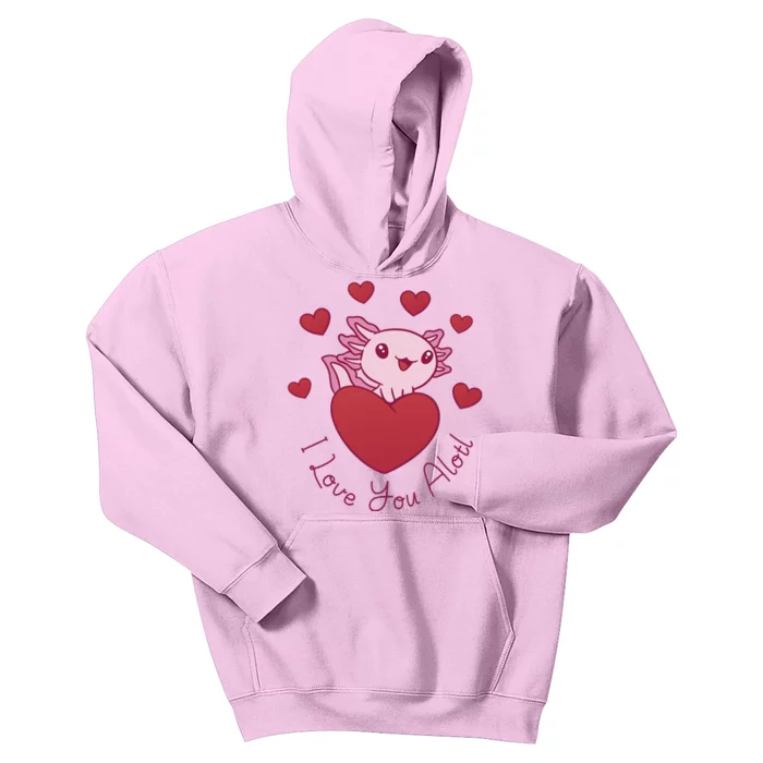 I Love You Alotl Valentines Day Kids Hoodie