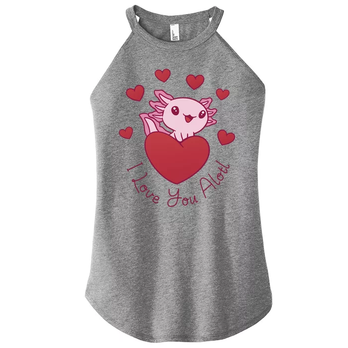 I Love You Alotl Valentines Day Women’s Perfect Tri Rocker Tank