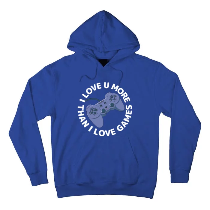 I Love You More Than I Love Games Valentine`s Day Gamer Cute Gift Tall Hoodie