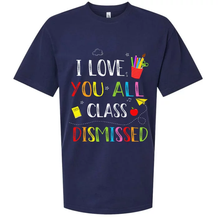 I Love You All Class Dismissed Last Day Of School Teacher Sueded Cloud Jersey T-Shirt