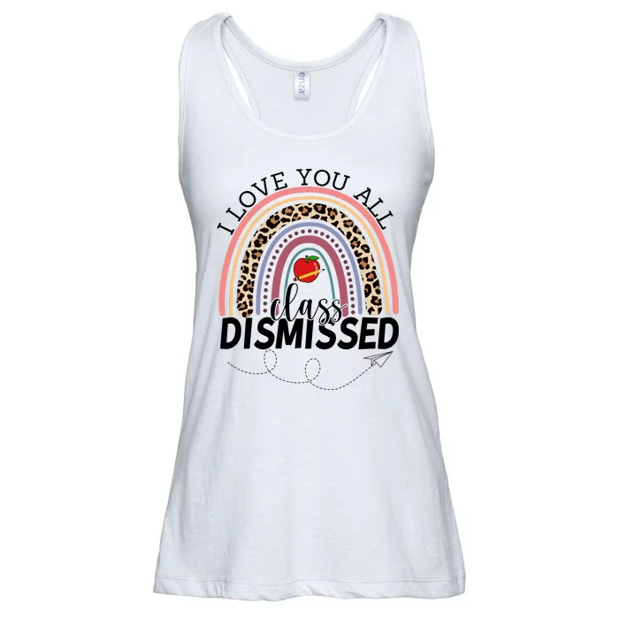 I Love You All Class Dismissed Rainbow Teacher Gift Ladies Essential Flowy Tank