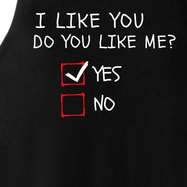 I Like You Do You Like Me Yes Or No Cute Conversation Starter Romantic Humor Ladies Tri-Blend Wicking Tank