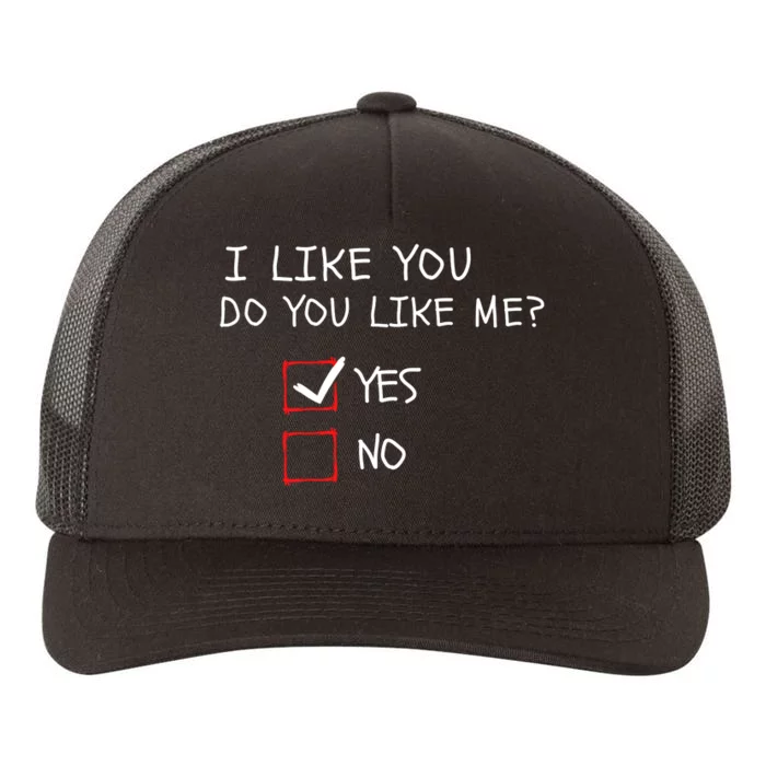 I Like You Do You Like Me Yes Or No Cute Conversation Starter Romantic Humor Yupoong Adult 5-Panel Trucker Hat