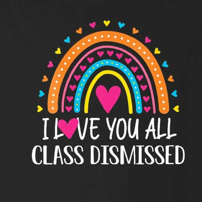 I Love You All Class Dismissed Last Day Of School Teacher Toddler Long Sleeve Shirt