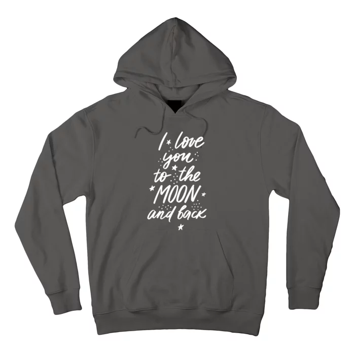 I Love You To The Moon And Back Cute Romantic Hoodie