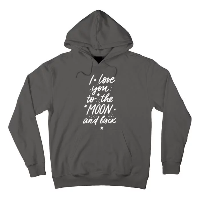 I Love You To The Moon And Back Cute Romantic Tall Hoodie