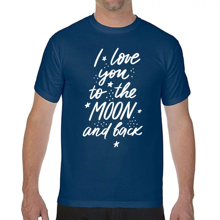 I Love You To The Moon And Back Cute Romantic Comfort Colors T-Shirt