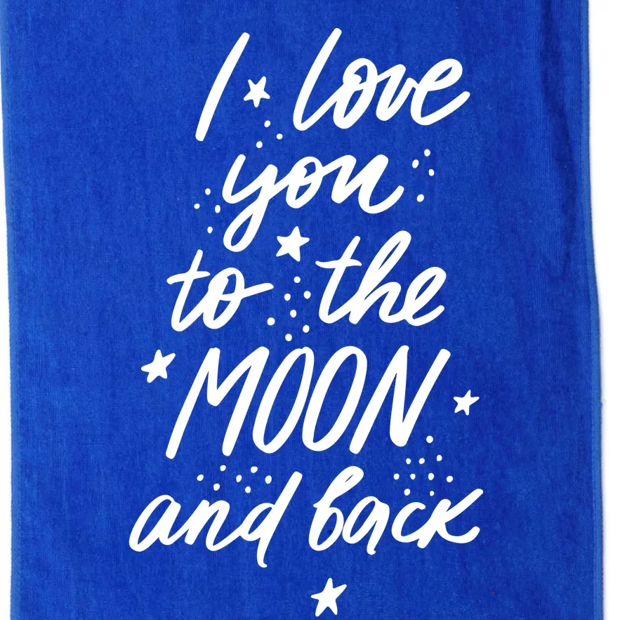 I Love You To The Moon And Back Cute Romantic Platinum Collection Golf Towel