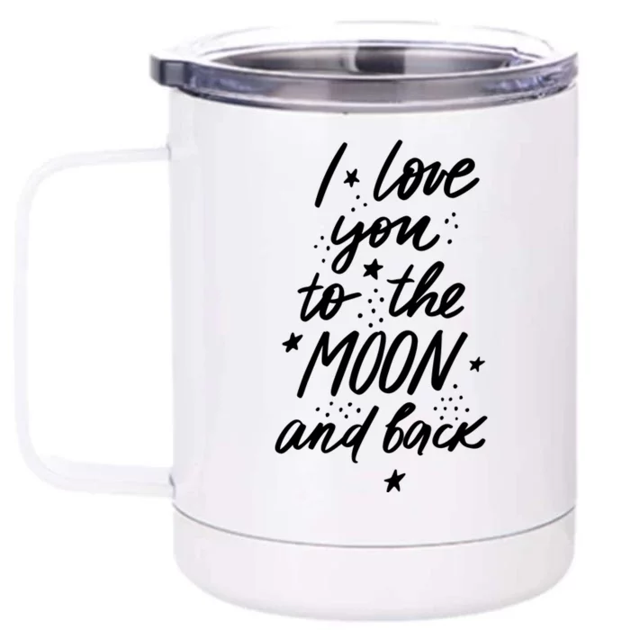 I Love You To The Moon And Back Cute Romantic Front & Back 12oz Stainless Steel Tumbler Cup