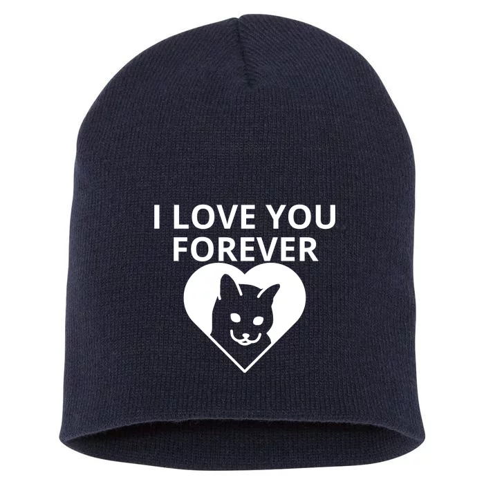 I Love You Forever Cat Valentines Day Funny Short Acrylic Beanie