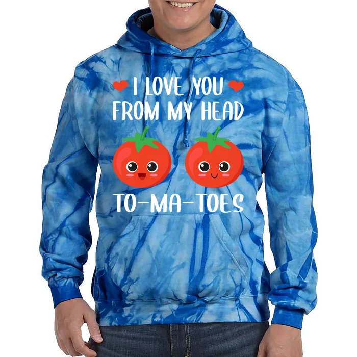 I Love You From My Head Tocute Giftmacute Gifttoes Food Pun Valentine's Day Cool Tie Dye Hoodie