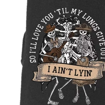 Ill Love You Till My Lungs Give Out A Aint Line Western Doggie 3-End Fleece Hoodie