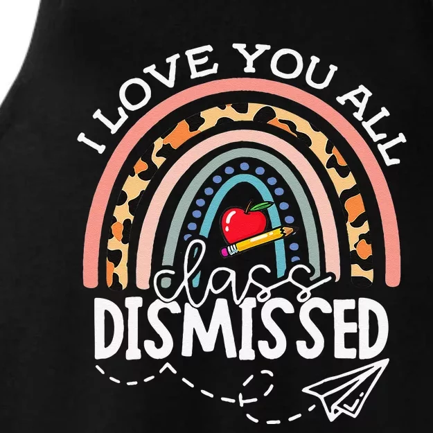 I Love You All Class Dismissed Teacher Last Day Of School Ladies Tri-Blend Wicking Tank