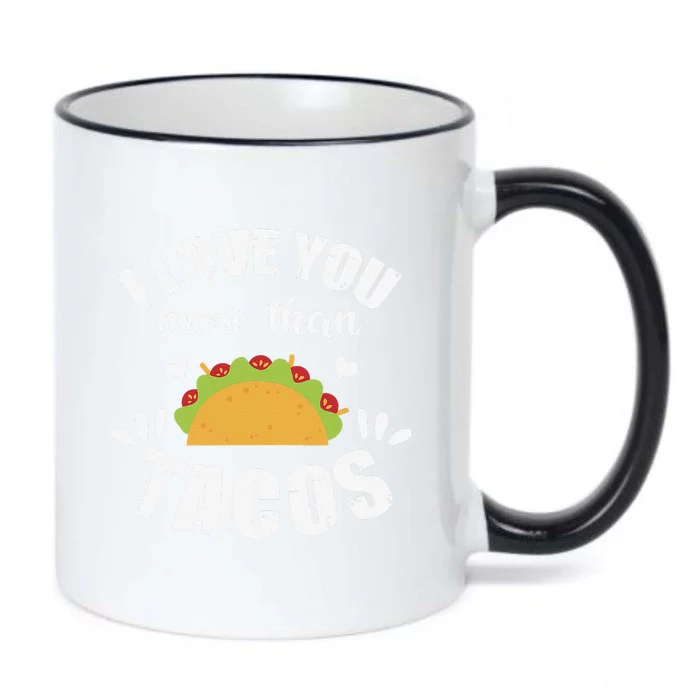 I Love You More Than Tacos Funny Valentine's Day Black Color Changing Mug