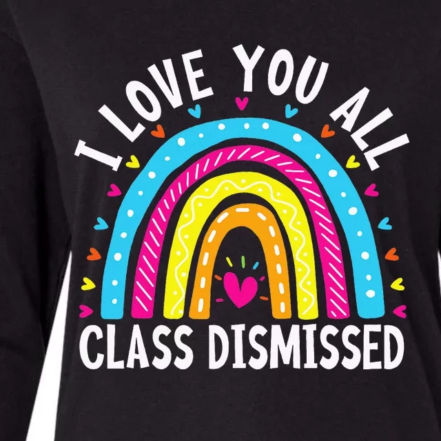 I Love You All Class Dismissed Teacher Womens Cotton Relaxed Long Sleeve T-Shirt