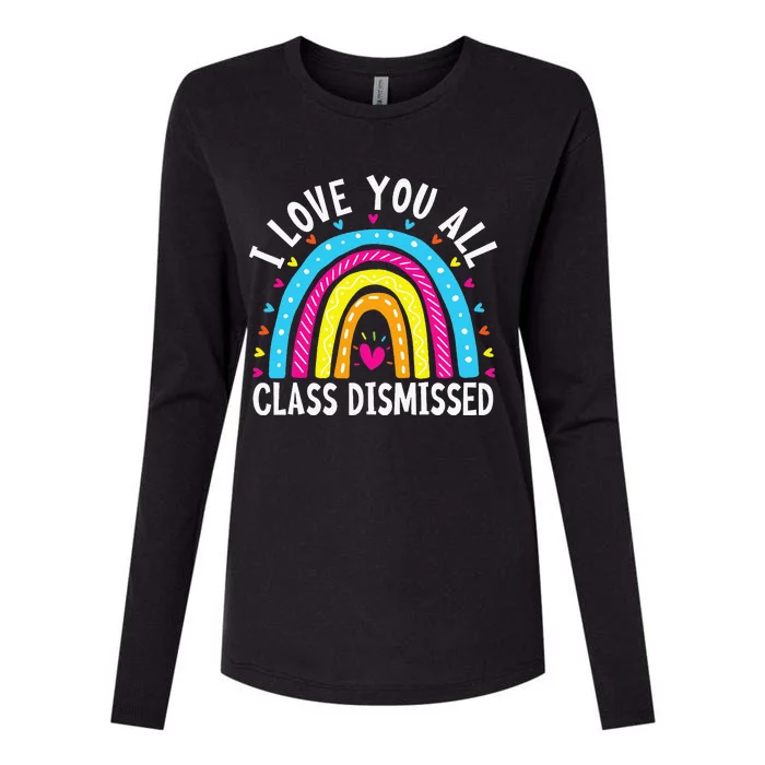 I Love You All Class Dismissed Teacher Womens Cotton Relaxed Long Sleeve T-Shirt