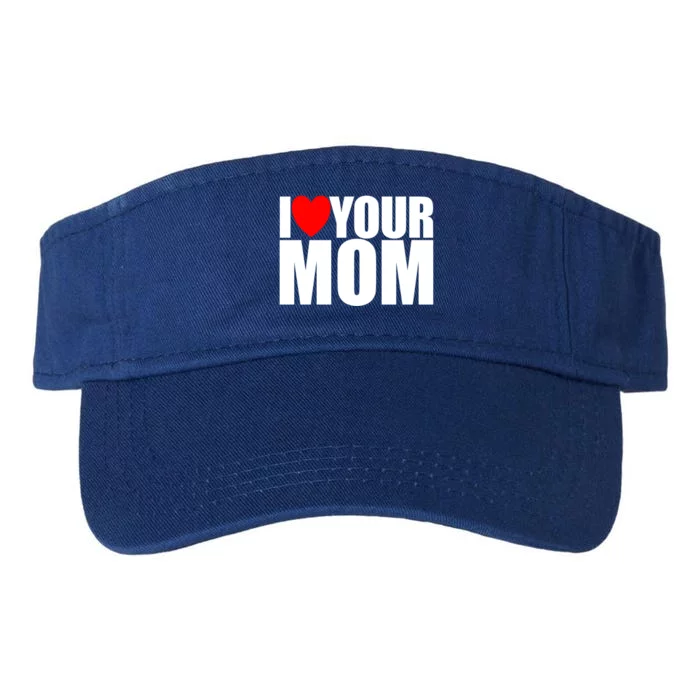 I Love Your Mom Red Heart Hot Mother I Love Your Mom Gift Valucap Bio-Washed Visor