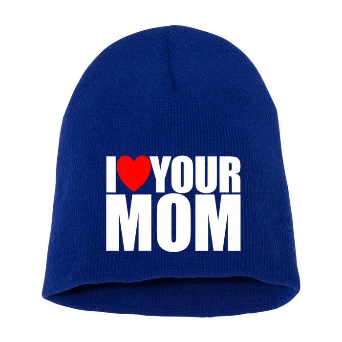 I Love Your Mom Red Heart Hot Mother I Love Your Mom Gift Short Acrylic Beanie