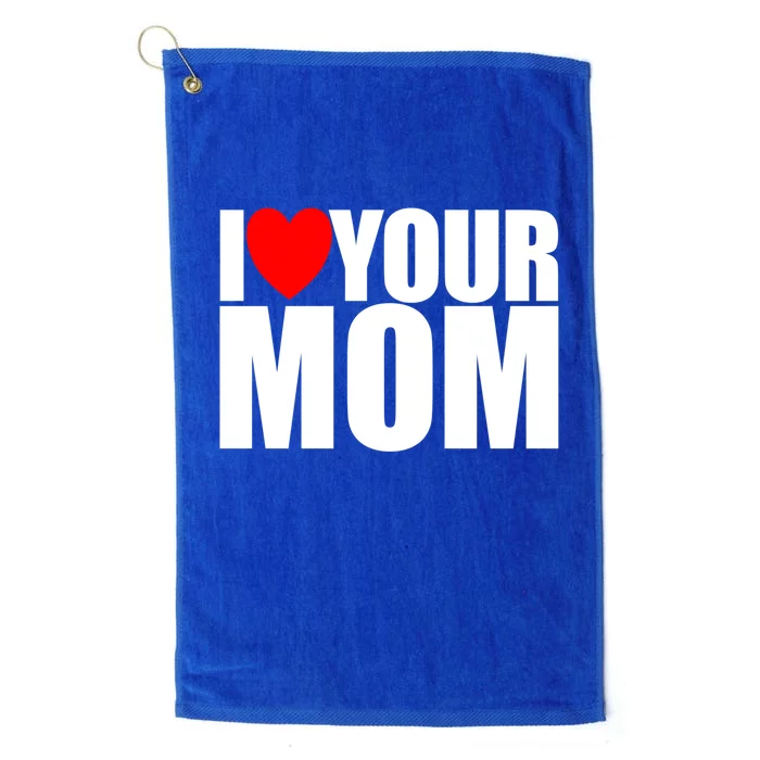 I Love Your Mom Red Heart Hot Mother I Love Your Mom Gift Platinum Collection Golf Towel