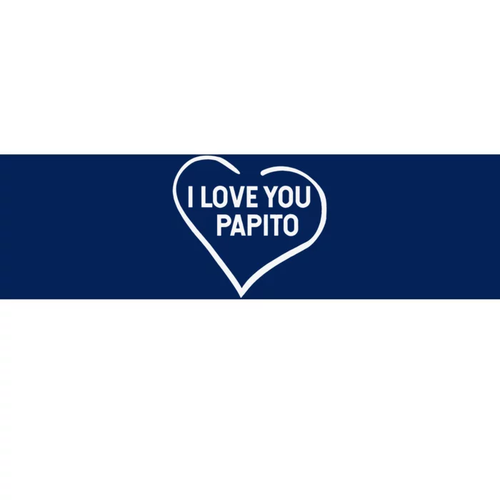 I Love You Papito San Valentin Heart Happy Valentine's Day Bumper Sticker