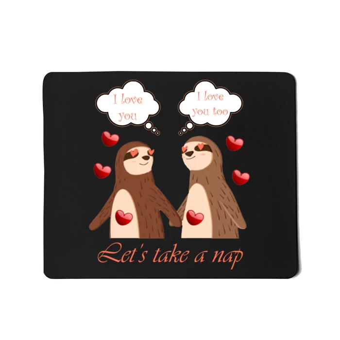 I Love You Let's Take A Nap Mousepad