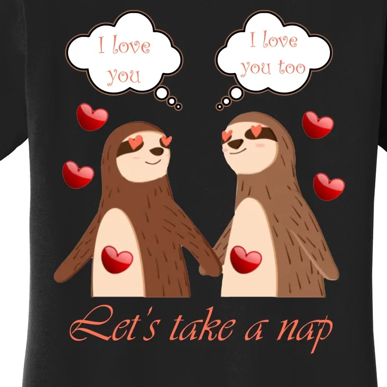 I Love You Let's Take A Nap Women's T-Shirt