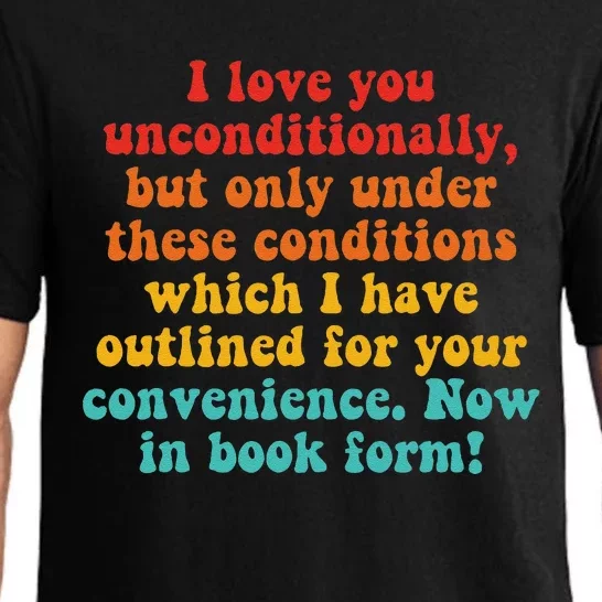 I Love You Unconditionally But Only Under Funny Design Pajama Set