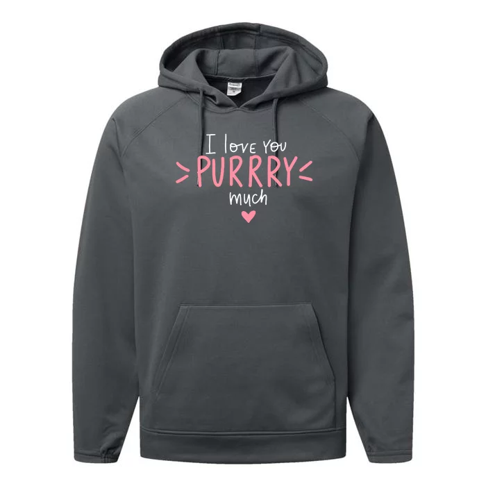 I Love You Purry Much Cute Gift Performance Fleece Hoodie