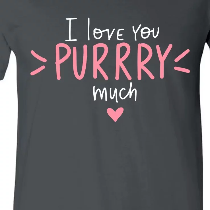 I Love You Purry Much Cute Gift V-Neck T-Shirt