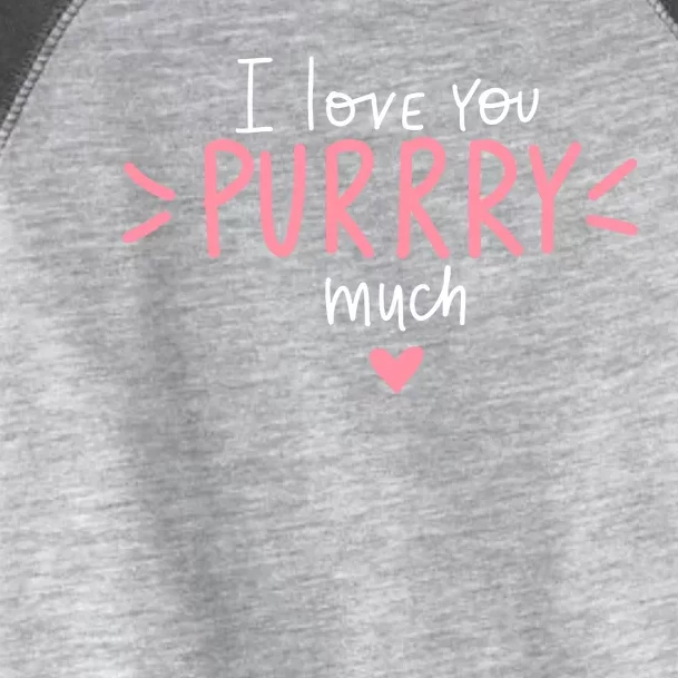 I Love You Purry Much Cute Gift Toddler Fine Jersey T-Shirt