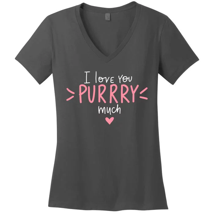 I Love You Purry Much Cute Gift Women's V-Neck T-Shirt