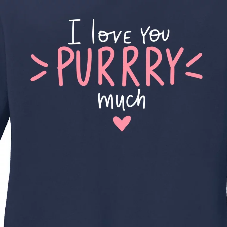 I Love You Purry Much Cute Gift Ladies Long Sleeve Shirt