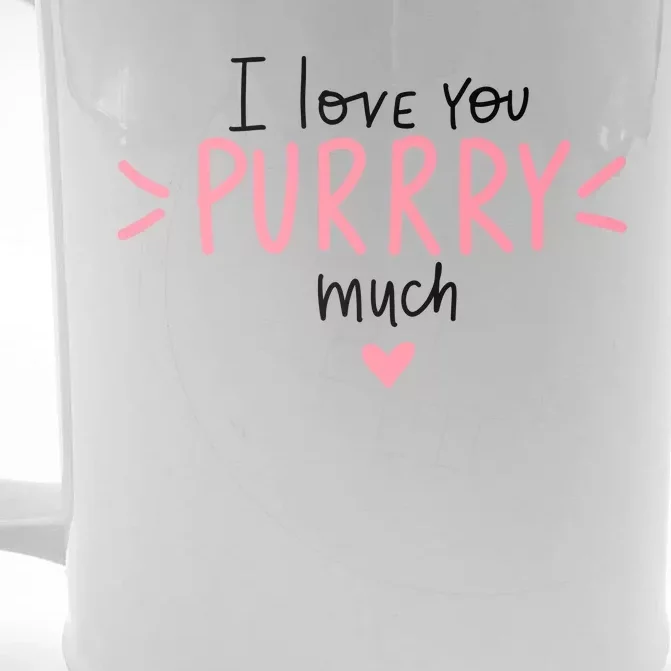 I Love You Purry Much Cute Gift Front & Back Beer Stein