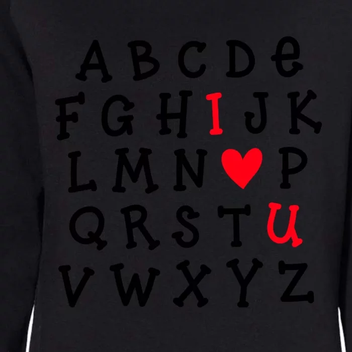 I Love You Abc Alphabet Teacher Valentines Day Heart Funny Gift Womens California Wash Sweatshirt