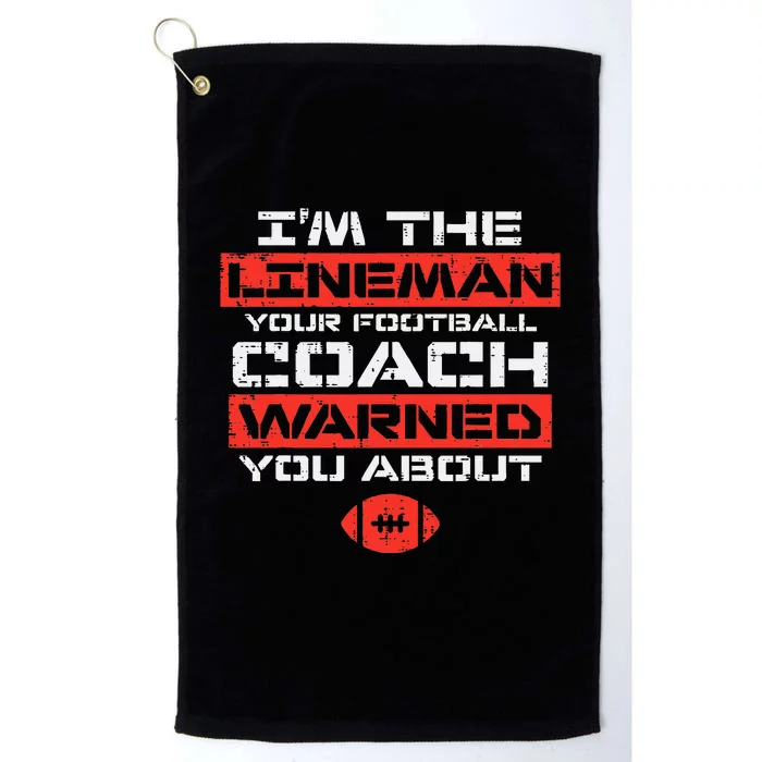 Im Lineman Your American Football Coach Warned Platinum Collection Golf Towel