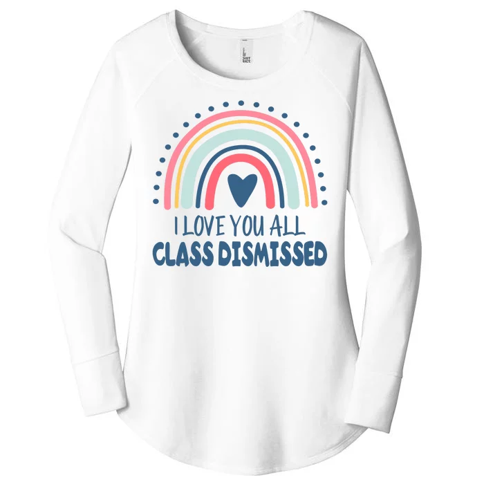 I Love You All Class Dismissed Teacher Gift Women's Perfect Tri Tunic Long Sleeve Shirt