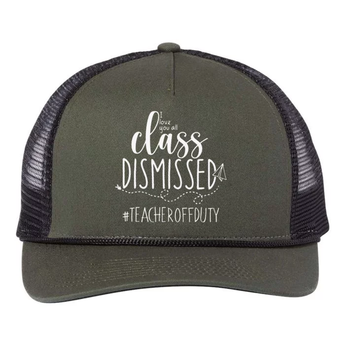 i love you all class dismissed teacher off duty Retro Rope Trucker Hat Cap