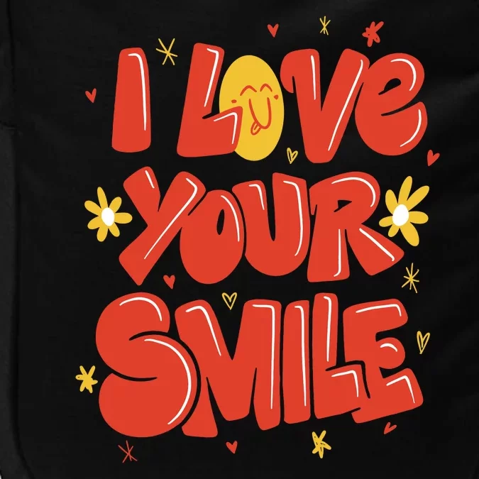 I Love Your Smile Happy Cute Gift Impact Tech Backpack