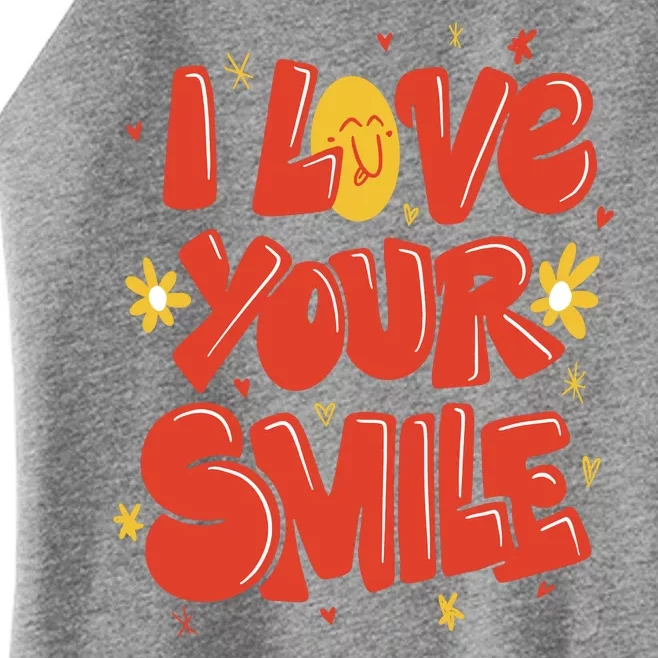 I Love Your Smile Happy Cute Gift Women’s Perfect Tri Rocker Tank