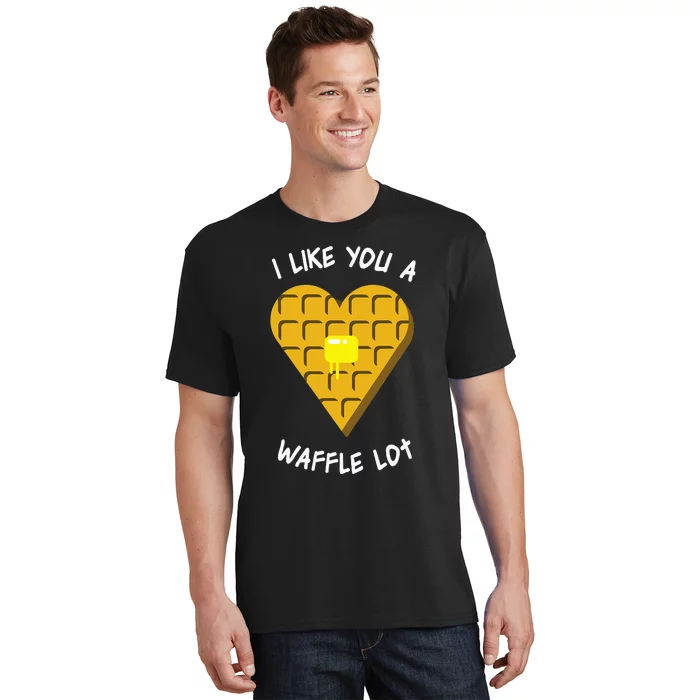 I Like You A Waffle Lot Valentines Day Hearts Day Foodie T-Shirt