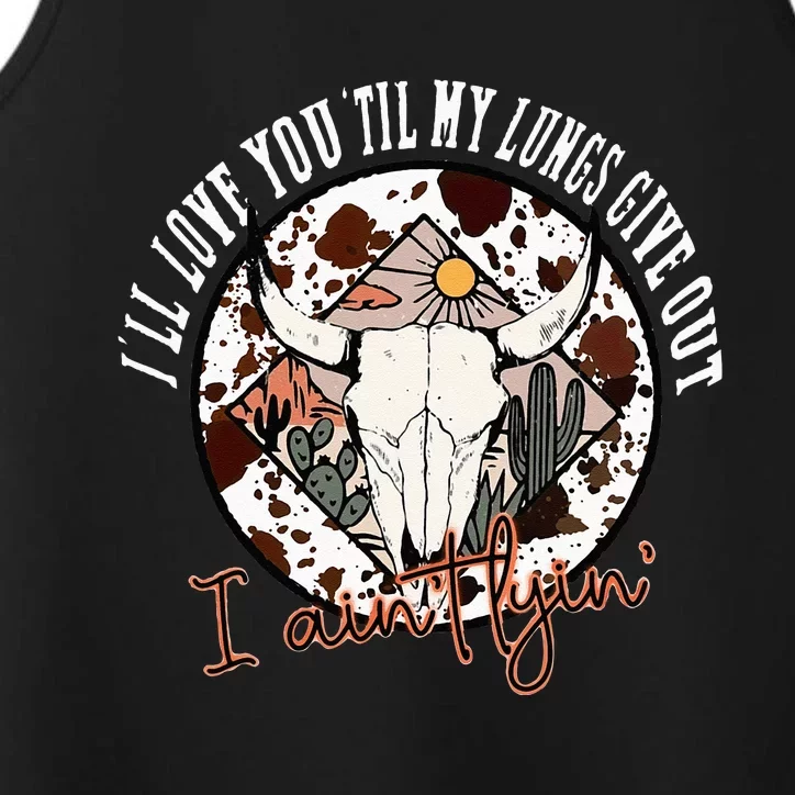 Ill Love You Till My Lungs Give Out A Aint Line Western Performance Tank