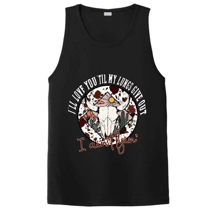 Ill Love You Till My Lungs Give Out A Aint Line Western Performance Tank