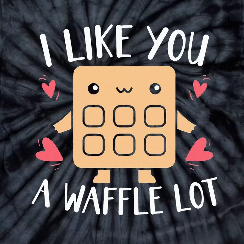 I Like You A Waffle Lot Valentines Day Hearts Day Foodie Tie-Dye T-Shirt