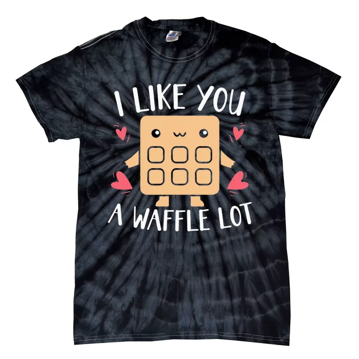 I Like You A Waffle Lot Valentines Day Hearts Day Foodie Tie-Dye T-Shirt